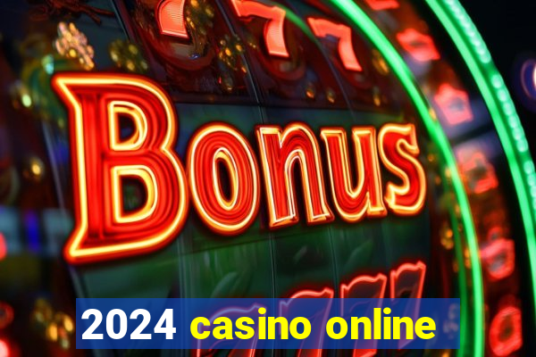 2024 casino online