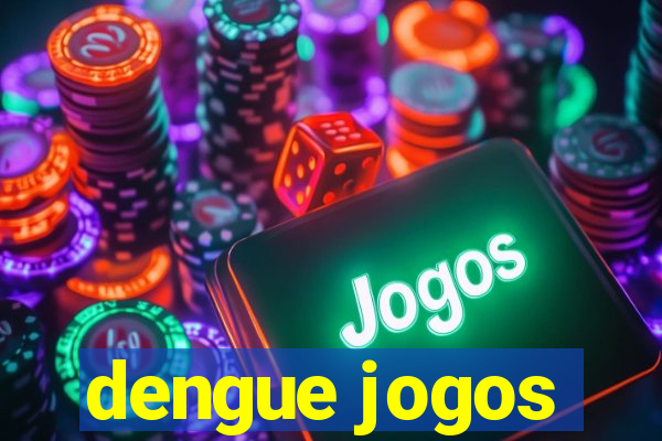 dengue jogos