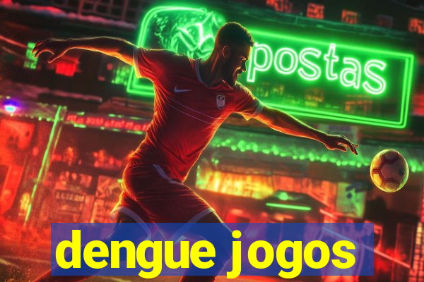 dengue jogos