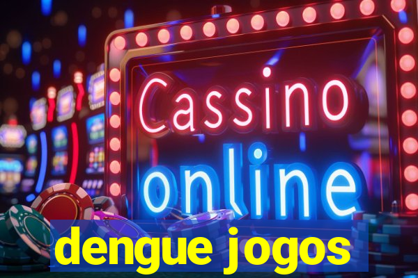 dengue jogos