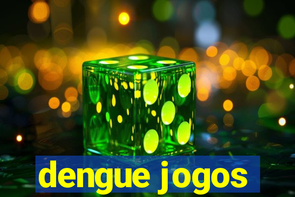 dengue jogos