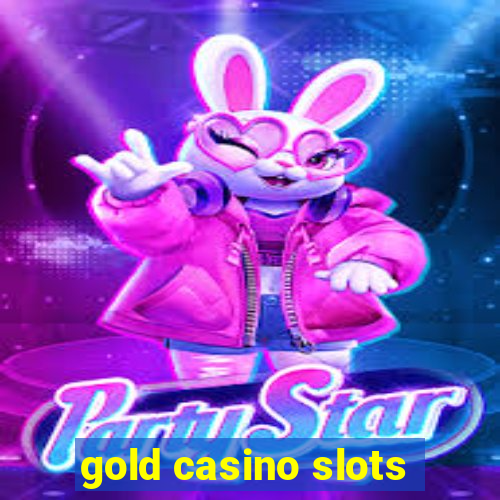 gold casino slots