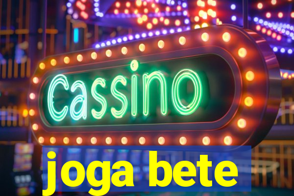 joga bete