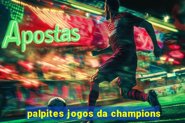 palpites jogos da champions