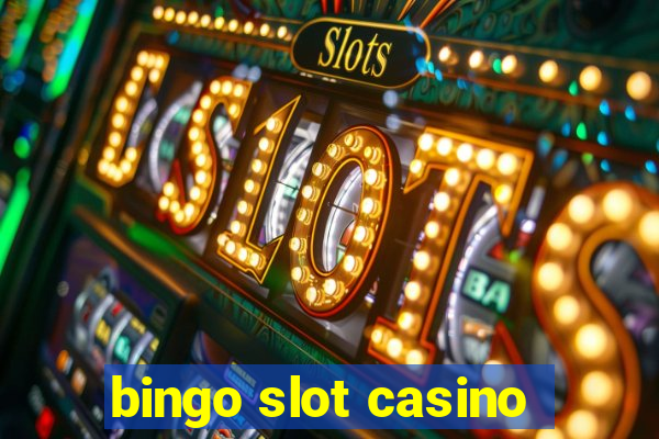 bingo slot casino