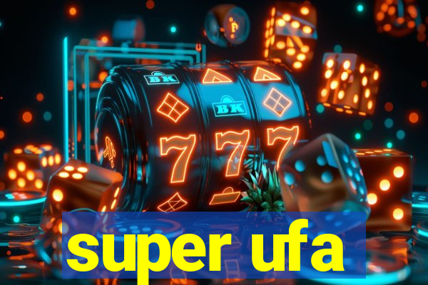 super ufa