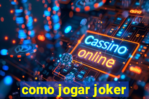 como jogar joker