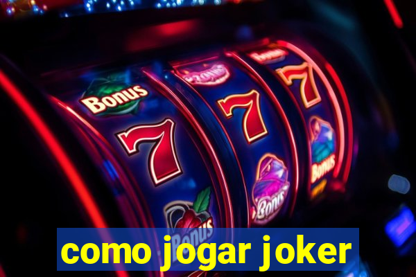 como jogar joker