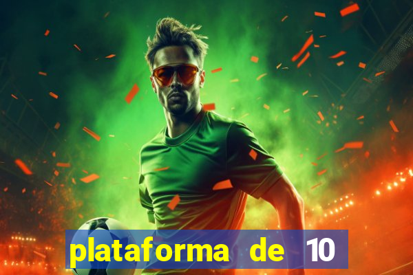 plataforma de 10 reais jogo