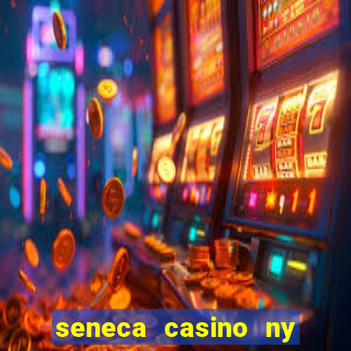 seneca casino ny niagara falls