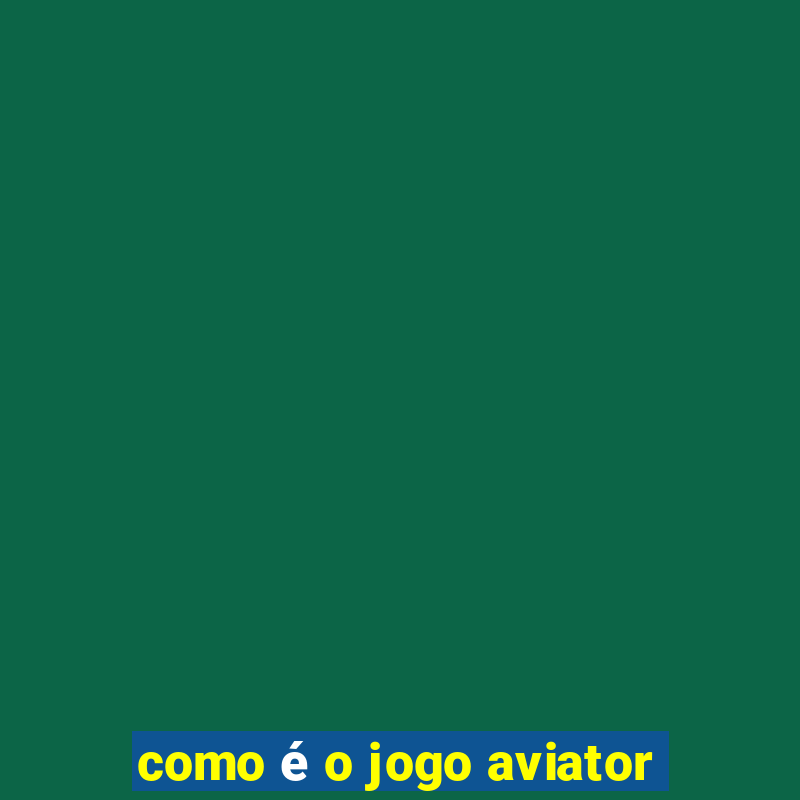 como é o jogo aviator