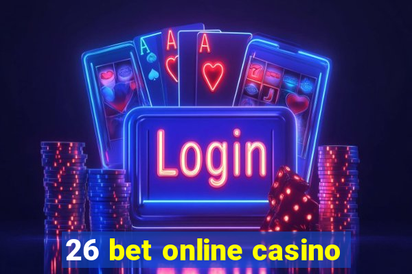 26 bet online casino