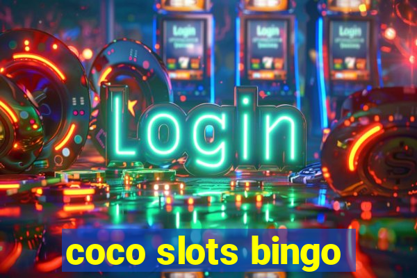 coco slots bingo