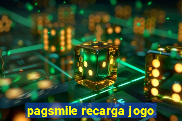 pagsmile recarga jogo