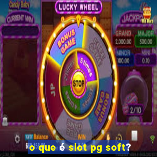 o que é slot pg soft?