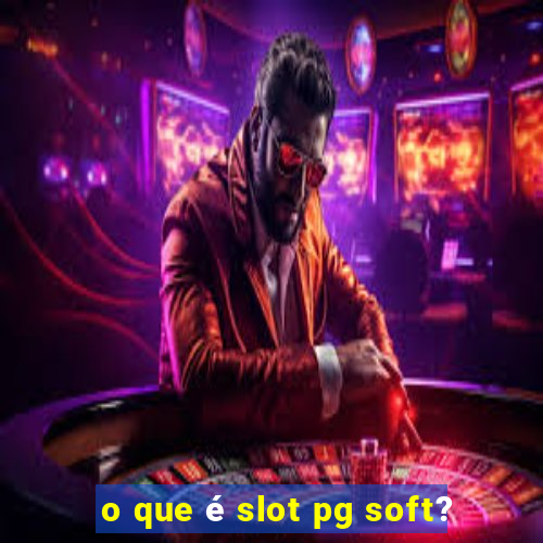 o que é slot pg soft?