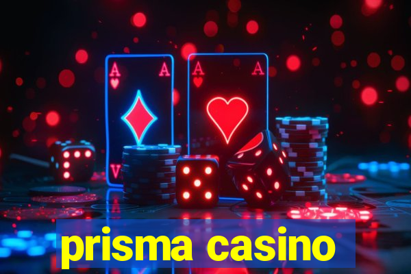 prisma casino