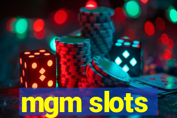 mgm slots