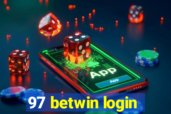 97 betwin login