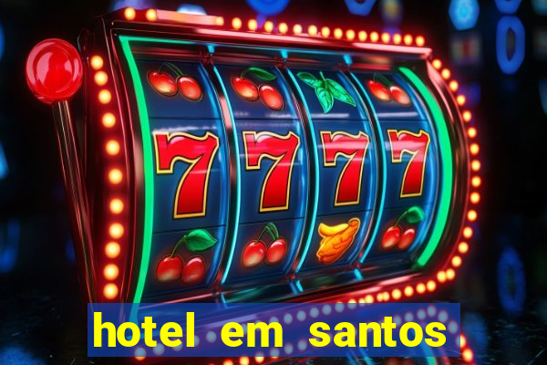 hotel em santos perto da vila belmiro