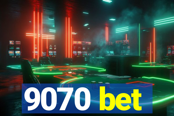 9070 bet