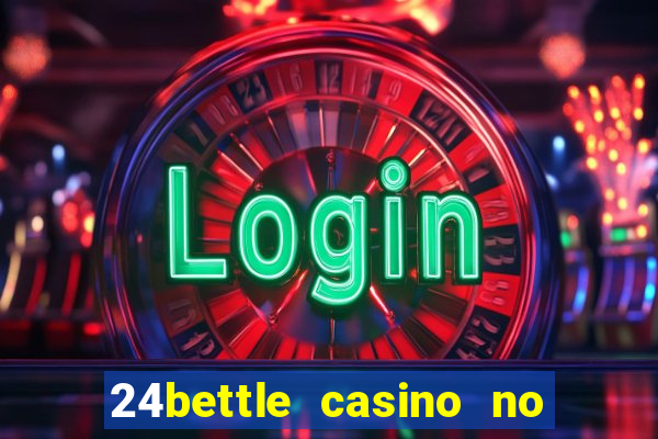 24bettle casino no deposit bonus