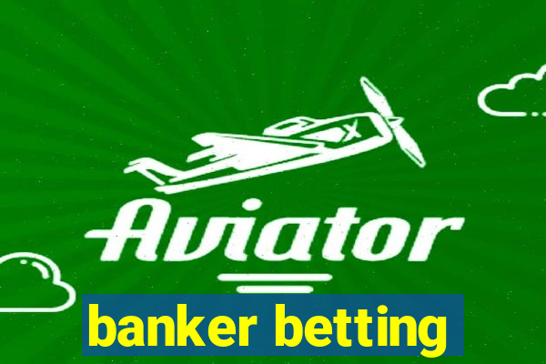 banker betting