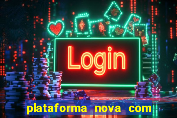 plataforma nova com bonus de cadastro