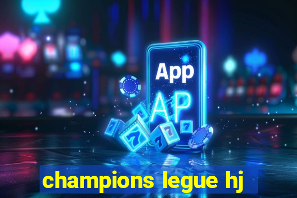 champions legue hj