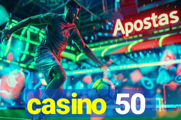 casino 50