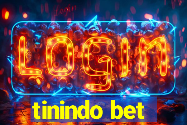 tinindo bet