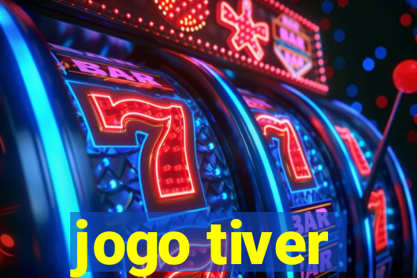 jogo tiver