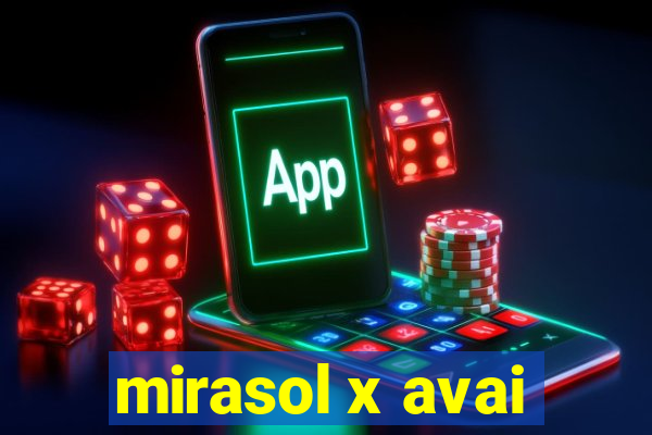 mirasol x avai