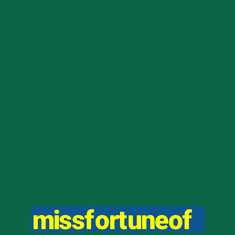 missfortuneof