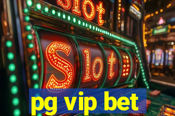 pg vip bet