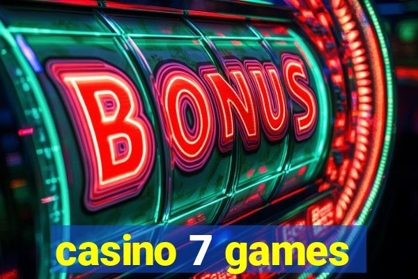 casino 7 games