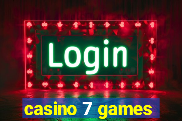 casino 7 games