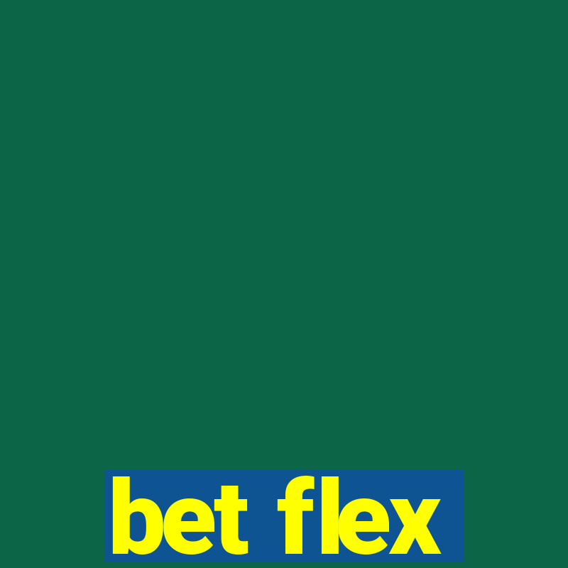 bet flex