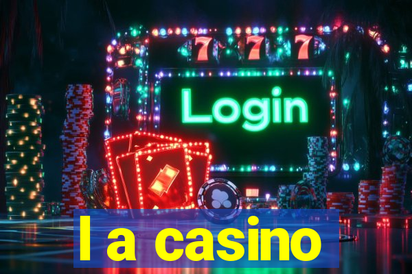 l a casino