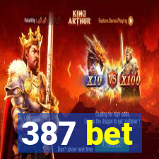 387 bet