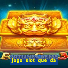 jogo slot que da bonus no cadastro