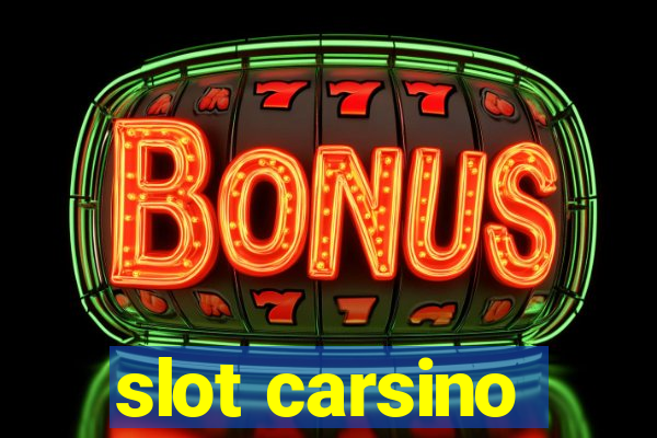 slot carsino