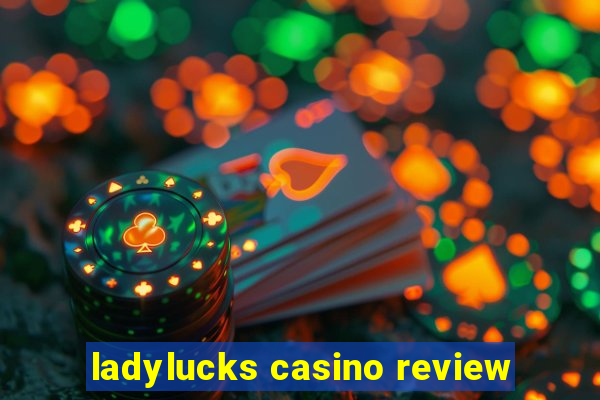 ladylucks casino review