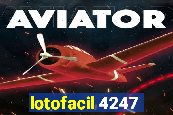 lotofacil 4247