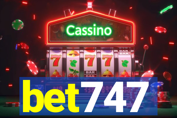 bet747