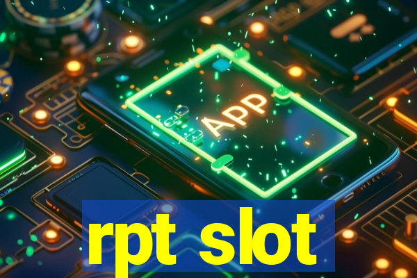 rpt slot