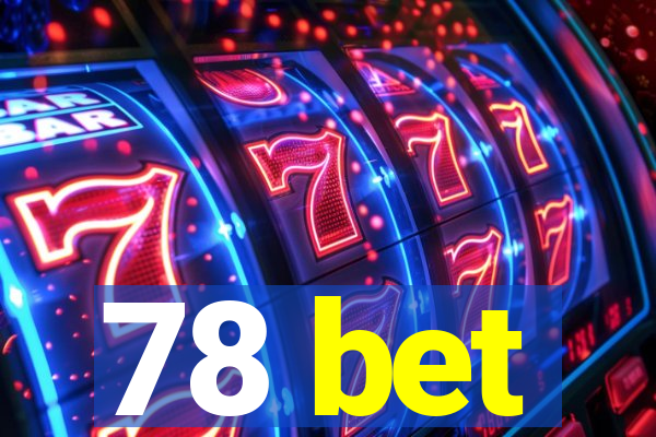 78 bet