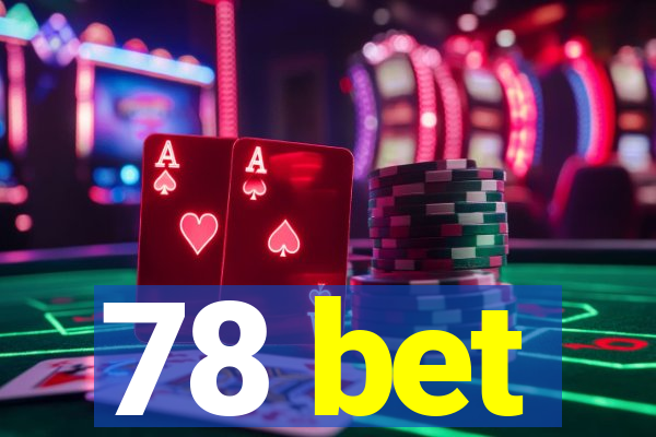 78 bet