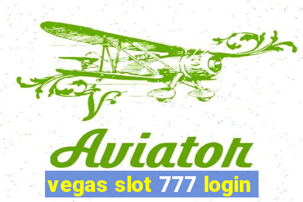 vegas slot 777 login