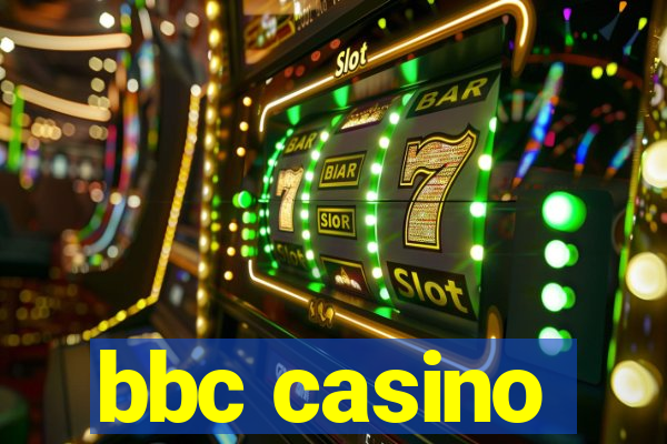 bbc casino